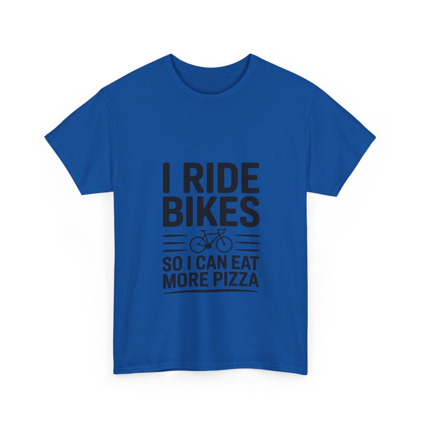 I Ride Bikes So I Can Eat More Pizza T-Shirt