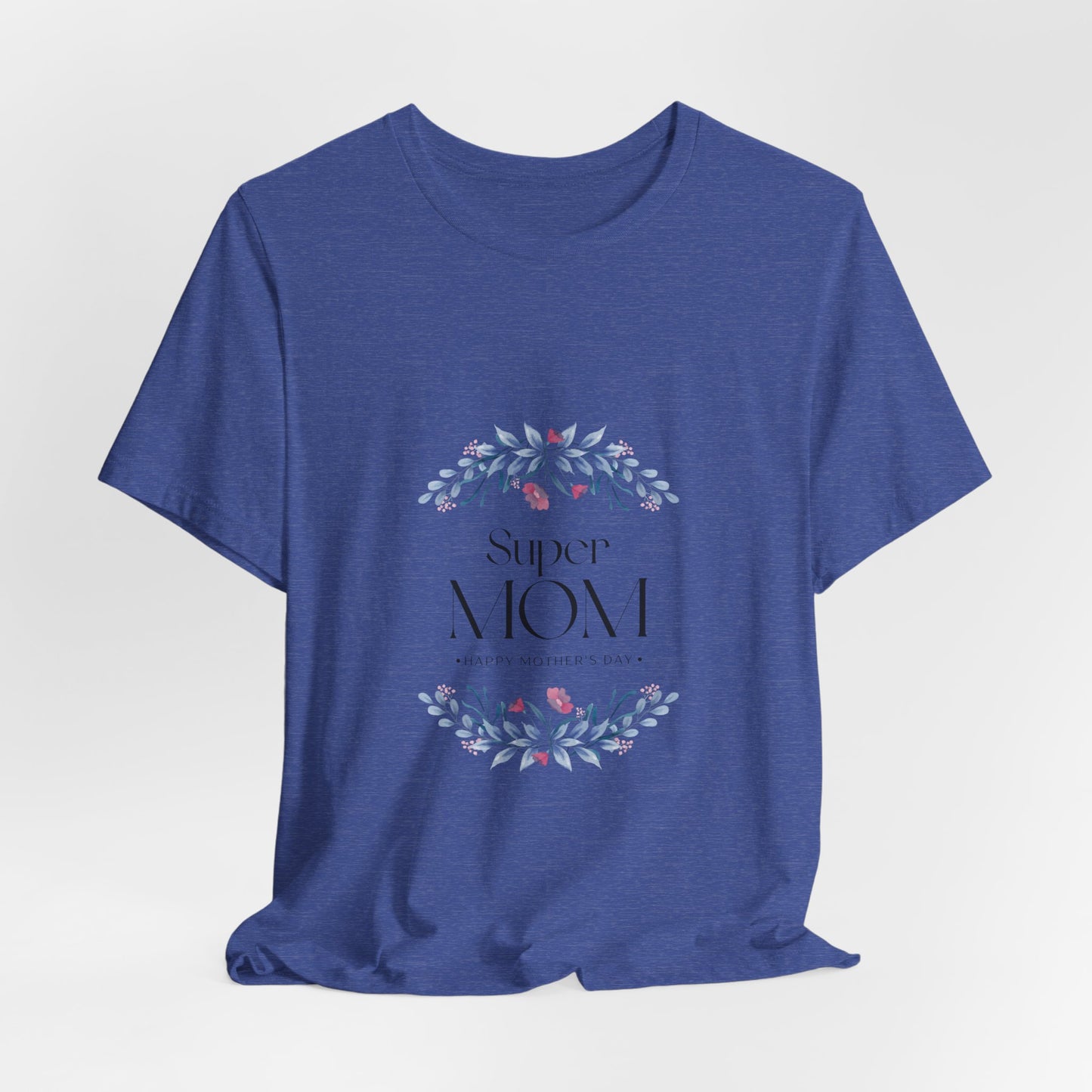 Super Mom Floral T-Shirt – Mother's Day Gift Tee
