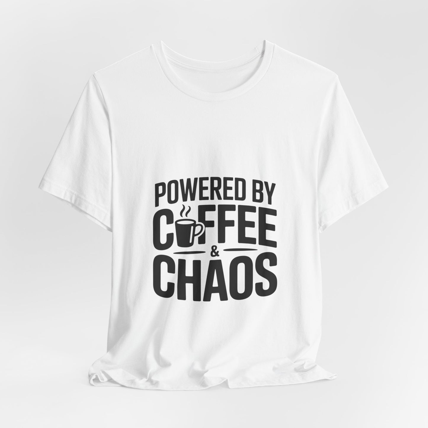 Powered by Coffee & Chaos T-Shirt