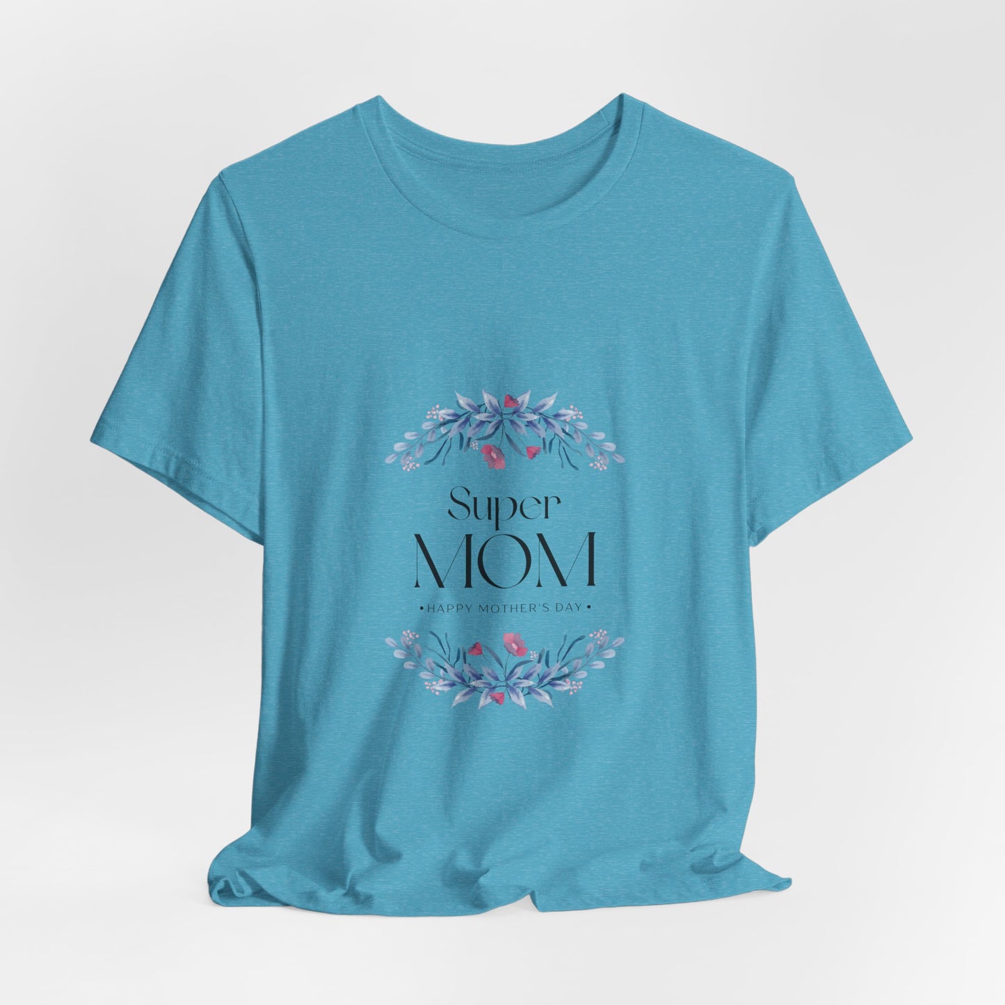 Super Mom Floral T-Shirt – Mother's Day Gift Tee