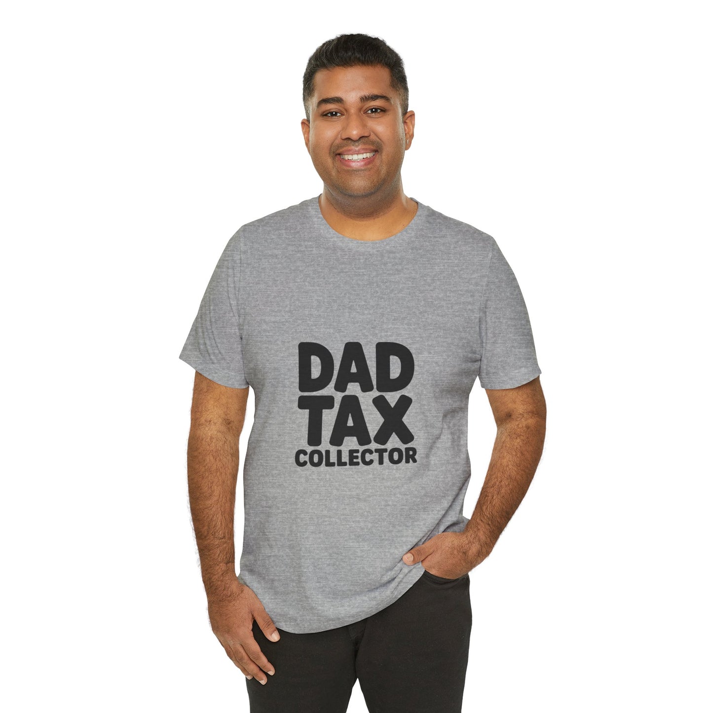 Dad Tax Collector T‑Shirt — Funny Father’s Day Tee for Dads