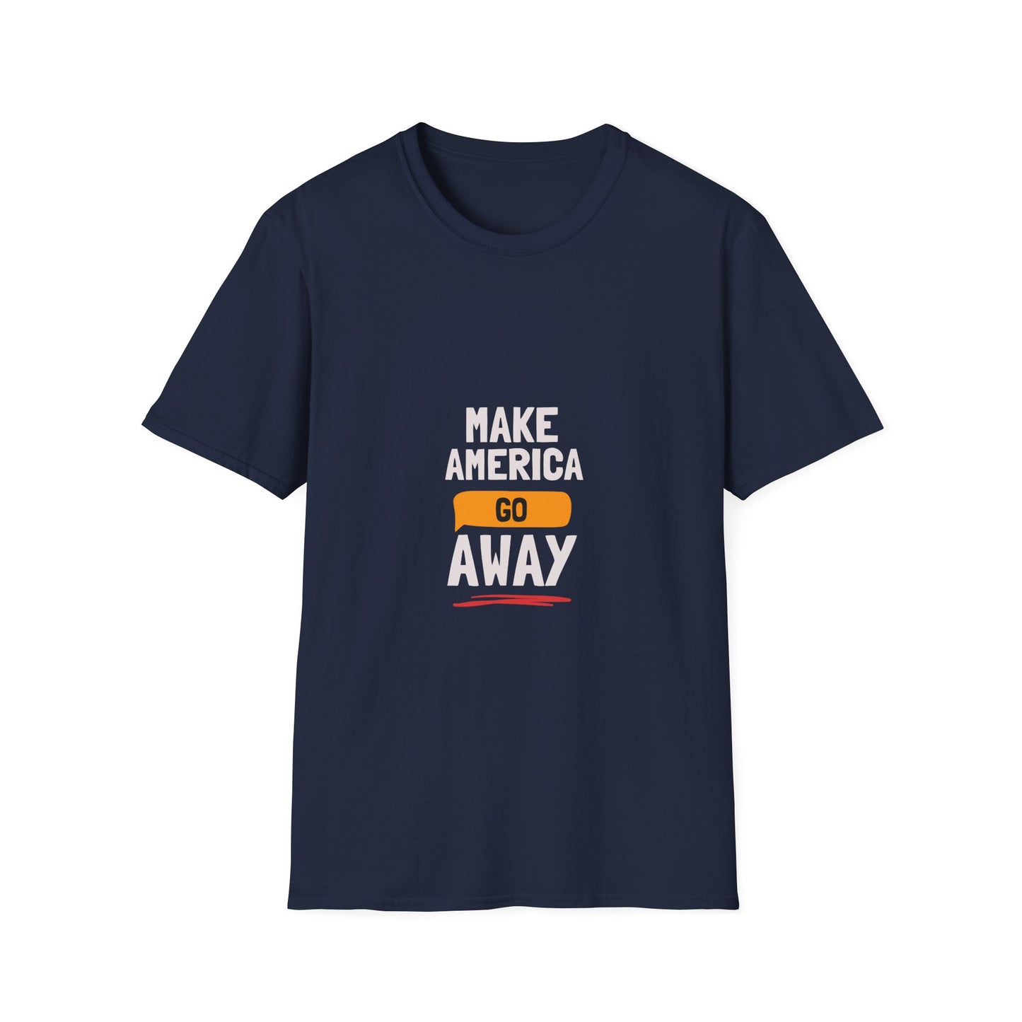 Graphic T‑Shirt — "Make America Go Away" Protest Tee