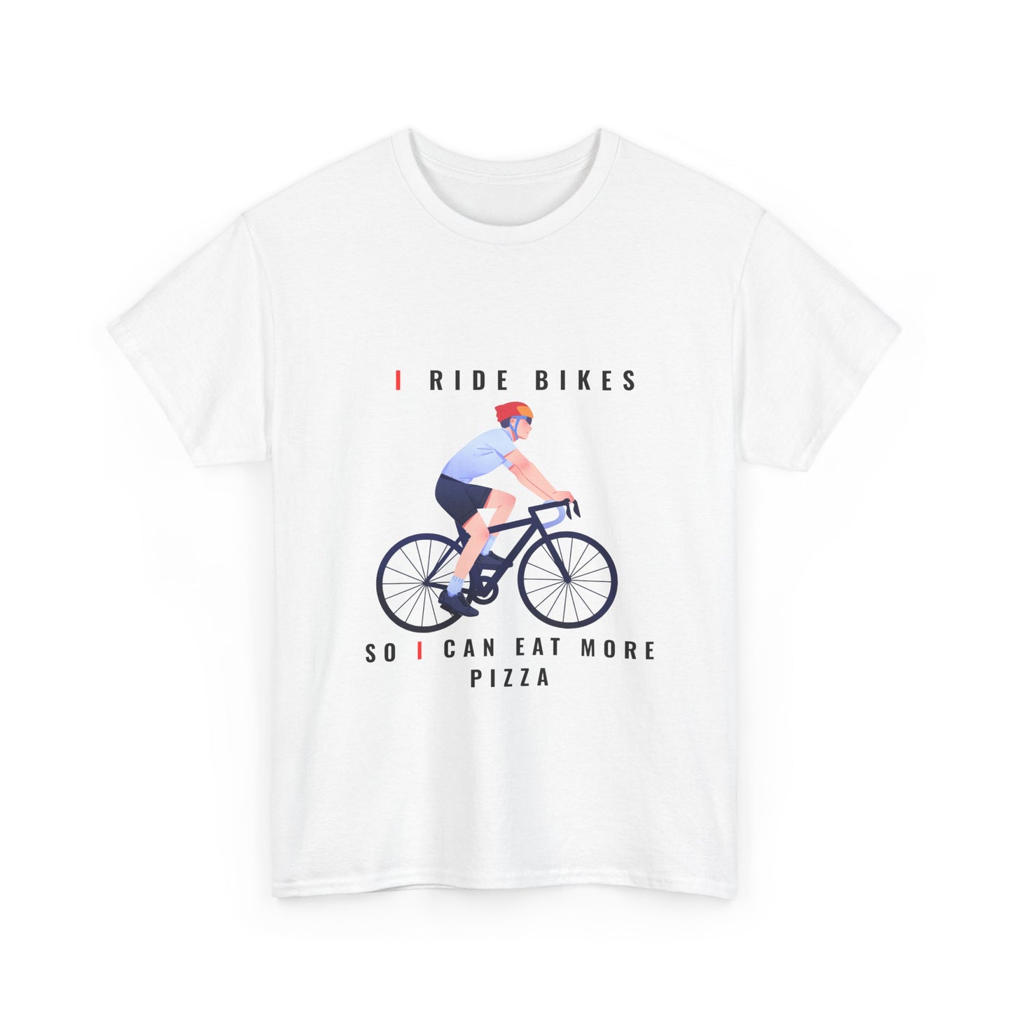 Bike T-Shirt — “I Ride Bikes So I Can Eat More Pizza” Cycling Tee