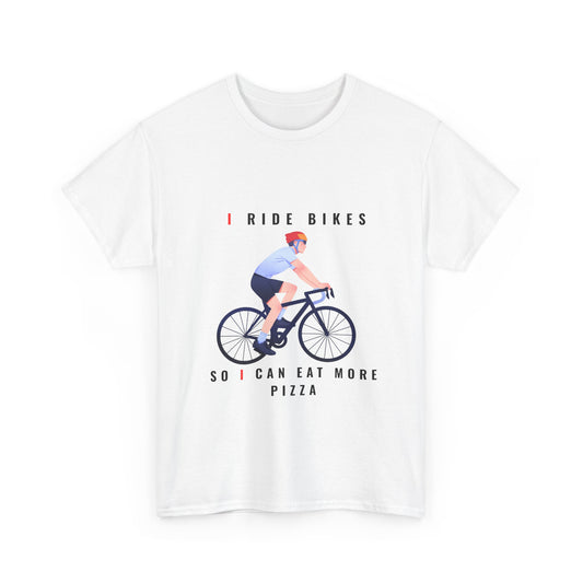 Bike T-Shirt — “I Ride Bikes So I Can Eat More Pizza” Cycling Tee