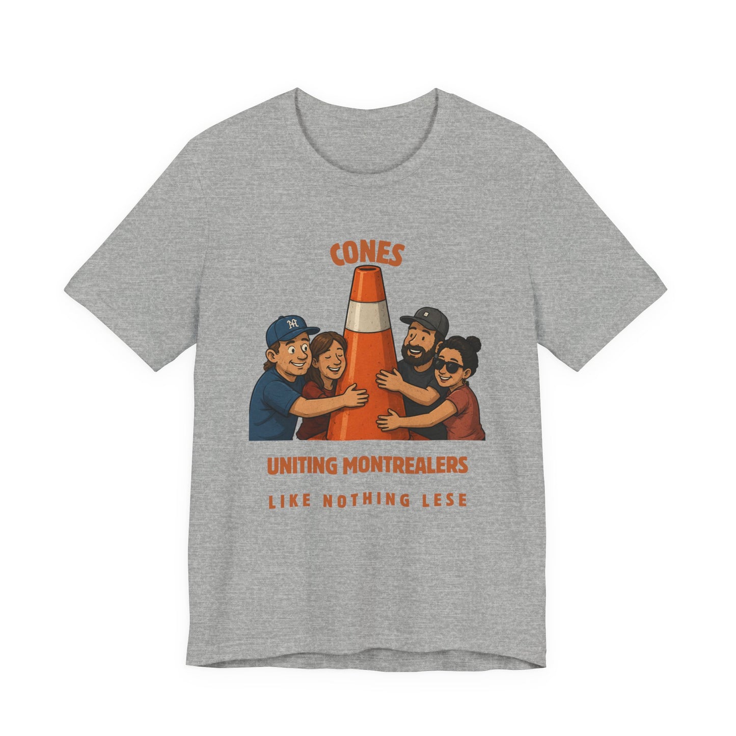 Cones Uniting Montrealers T-Shirt — "Like Nothing Else" Community Tee