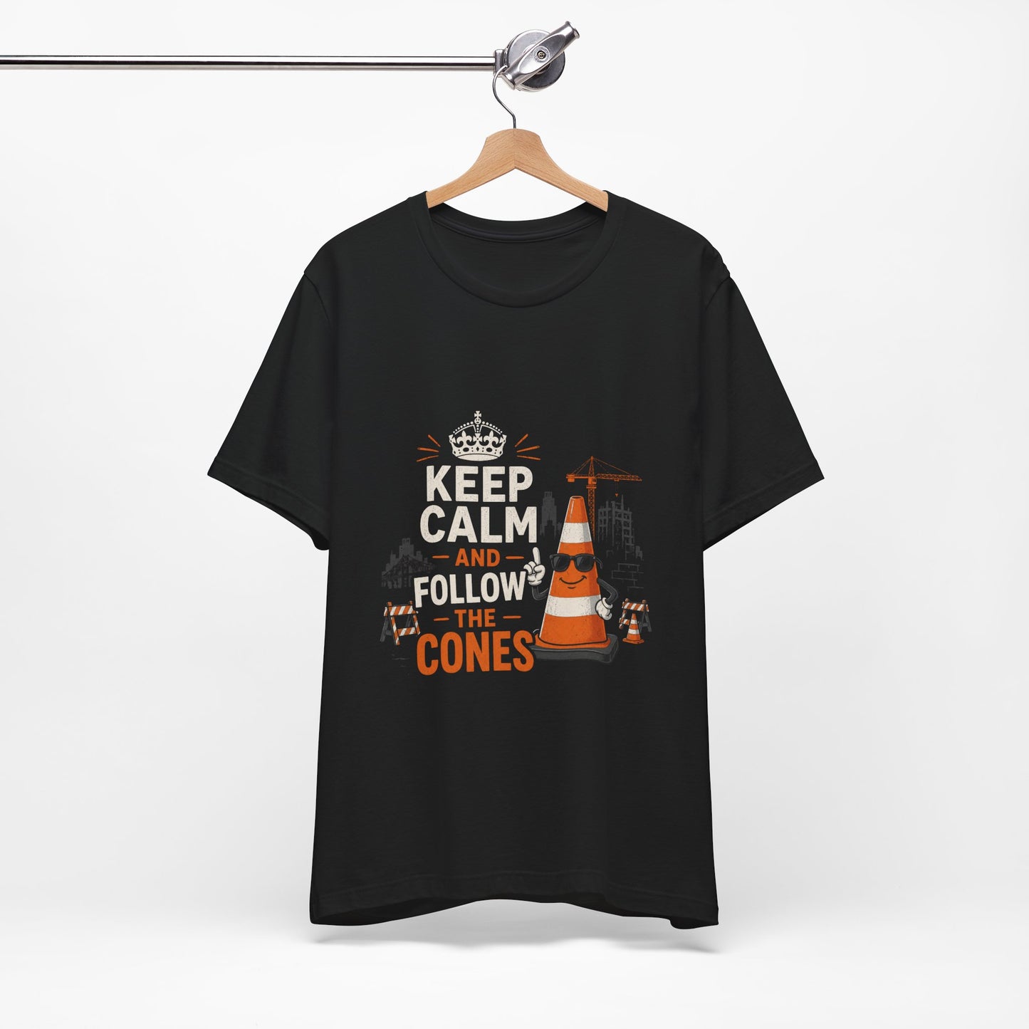 Keep Calm and Follow the Cones T-Shirt — Construction Humor Tee for Road Workers & Drivers