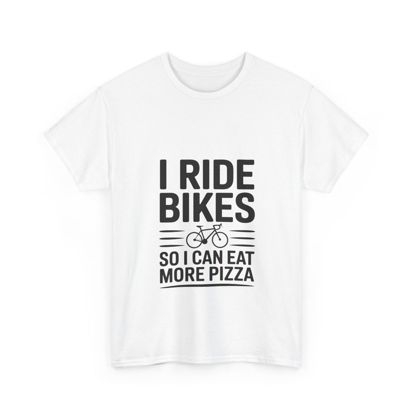 I Ride Bikes So I Can Eat More Pizza T-Shirt