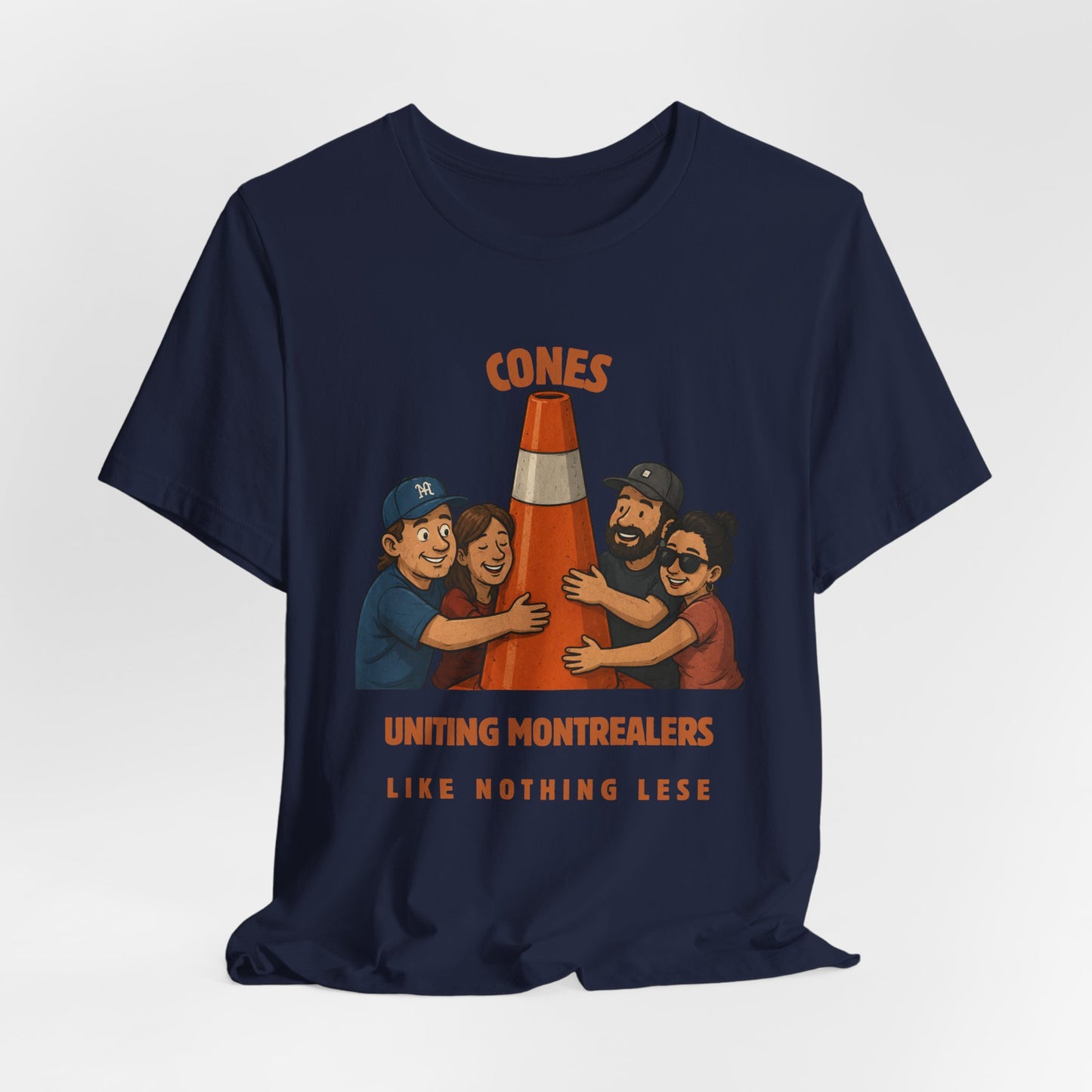 Cones Uniting Montrealers T-Shirt — "Like Nothing Else" Community Tee