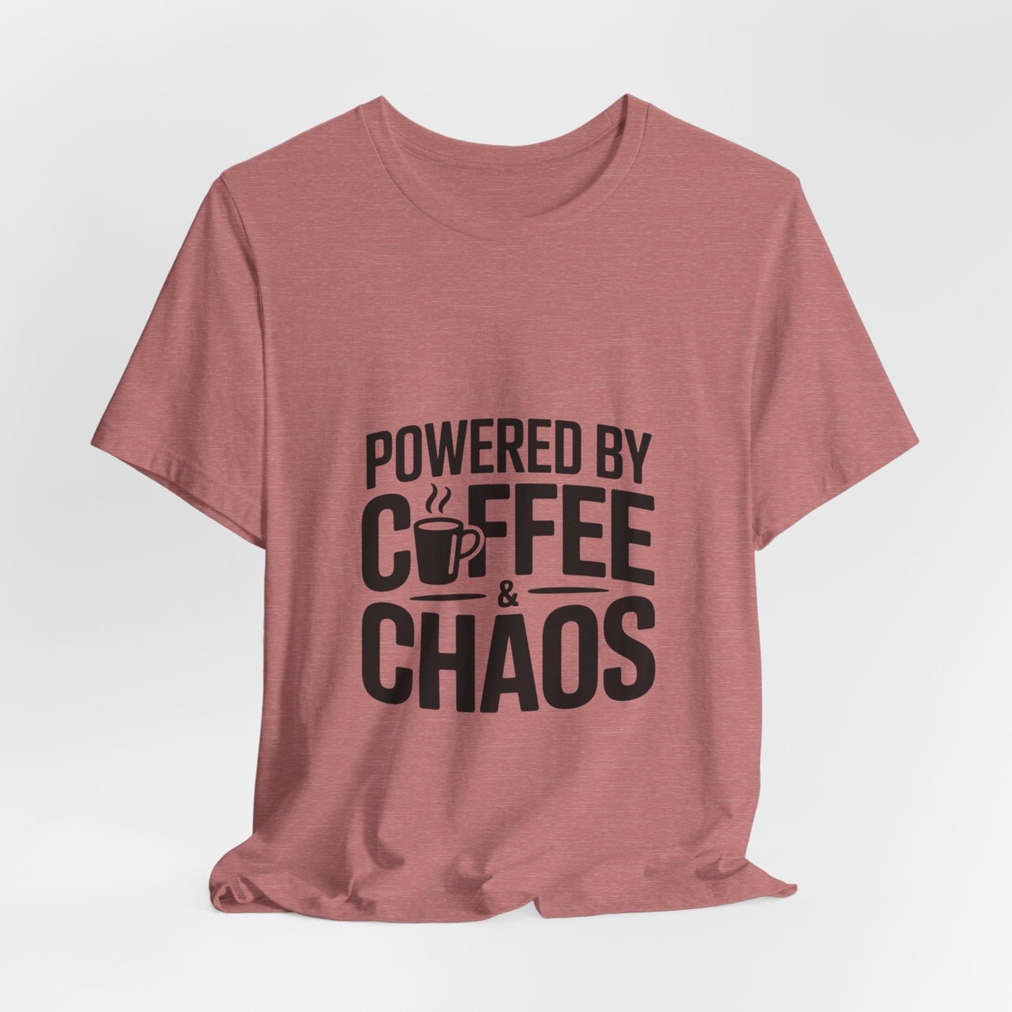 Powered by Coffee & Chaos T-Shirt