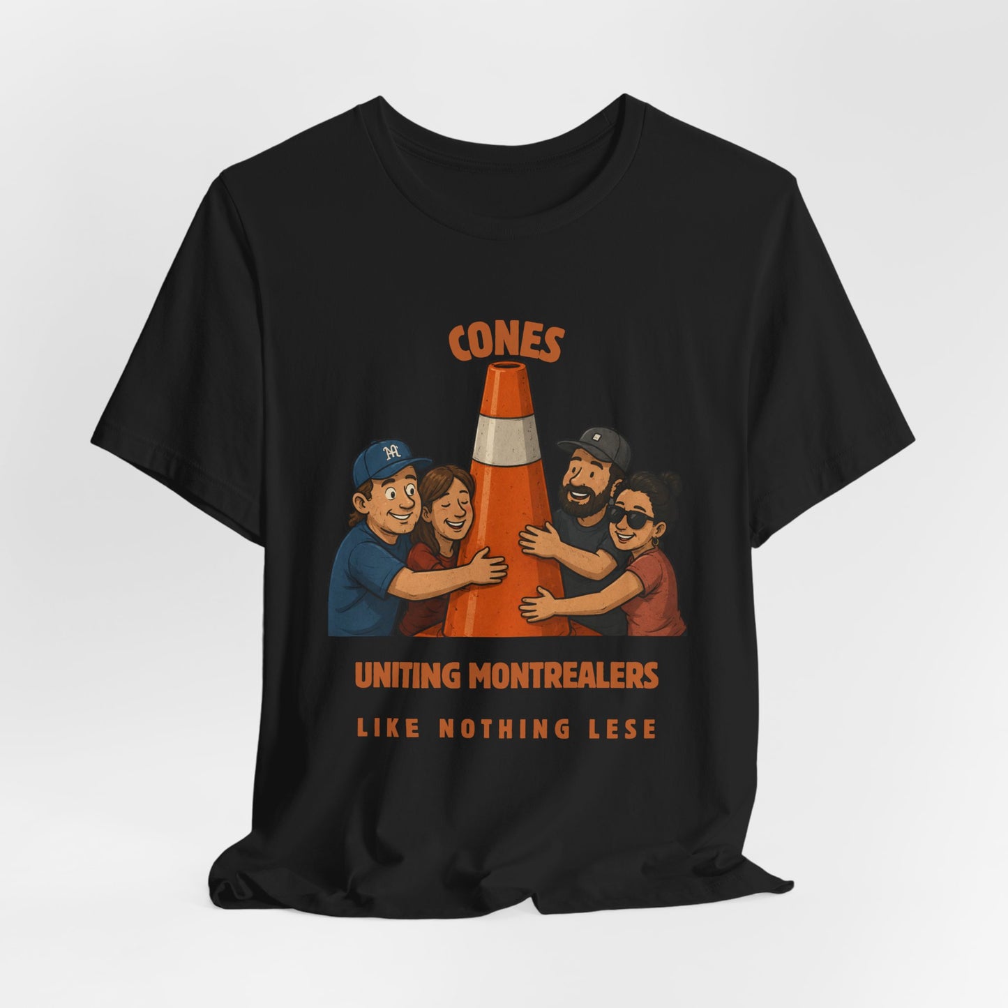 Cones Uniting Montrealers T-Shirt — "Like Nothing Else" Community Tee