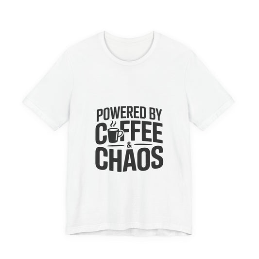 Powered by Coffee & Chaos T-Shirt