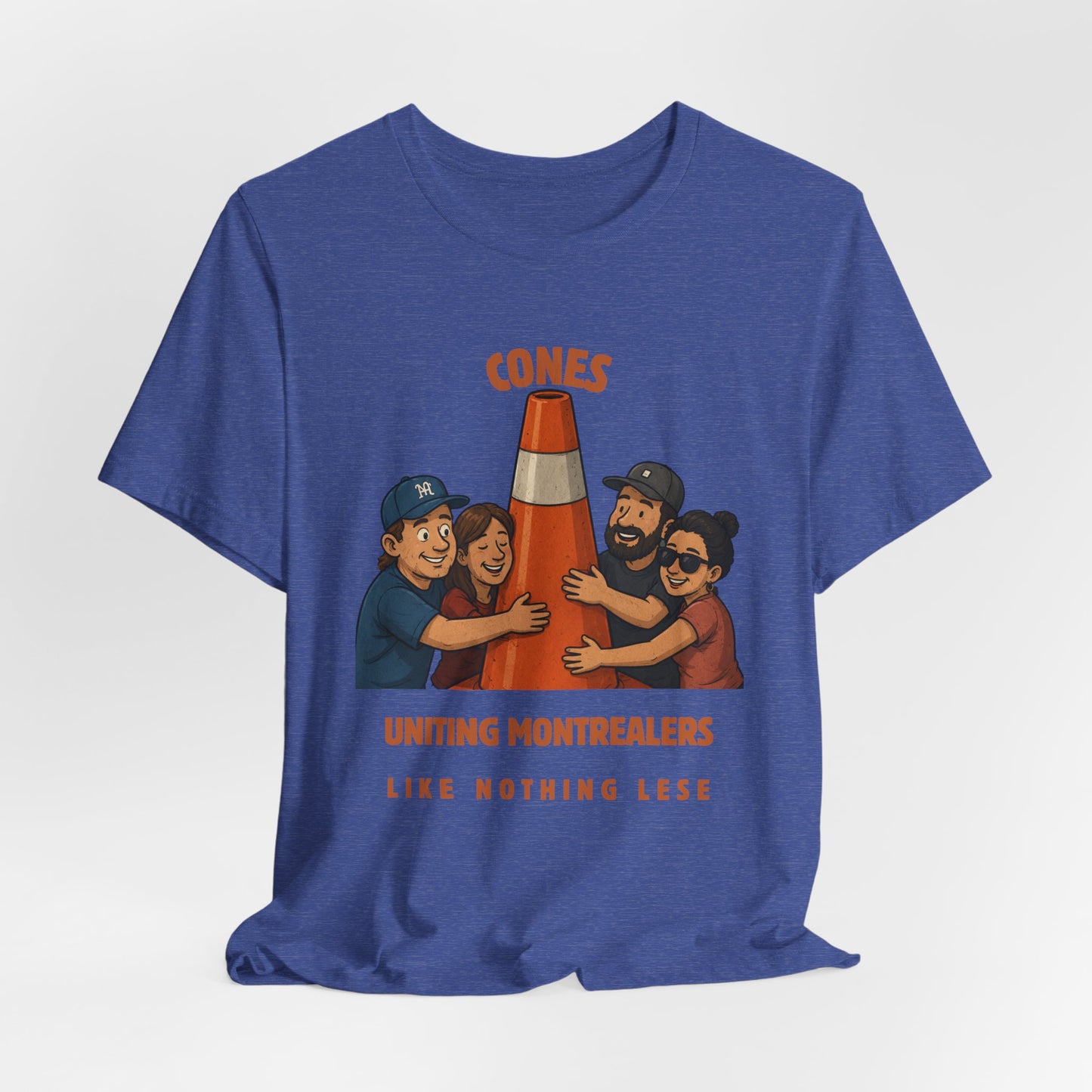 Cones Uniting Montrealers T-Shirt — "Like Nothing Else" Community Tee