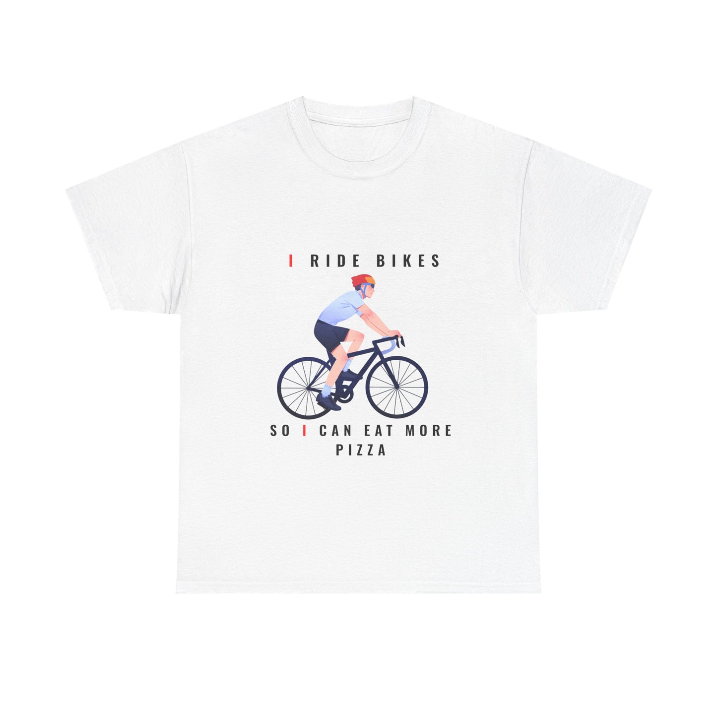 Bike T-Shirt — “I Ride Bikes So I Can Eat More Pizza” Cycling Tee