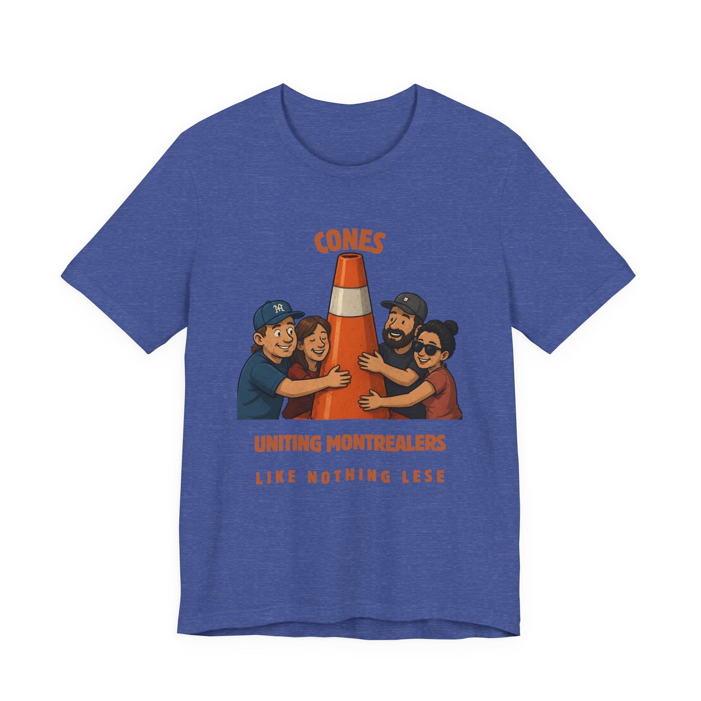 Cones Uniting Montrealers T-Shirt — "Like Nothing Else" Community Tee