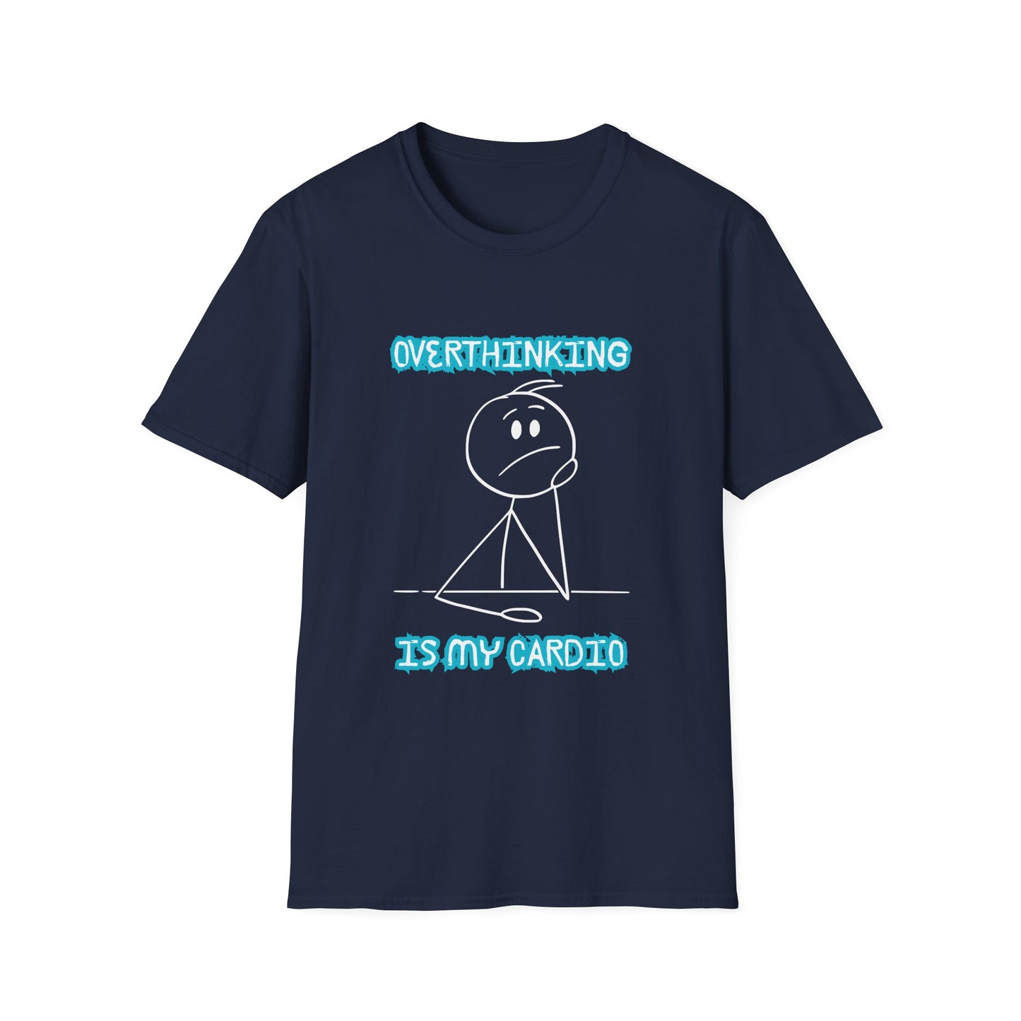 Overthinking Is My Cardio T-Shirt — Funny Mental Health Graphic Tee