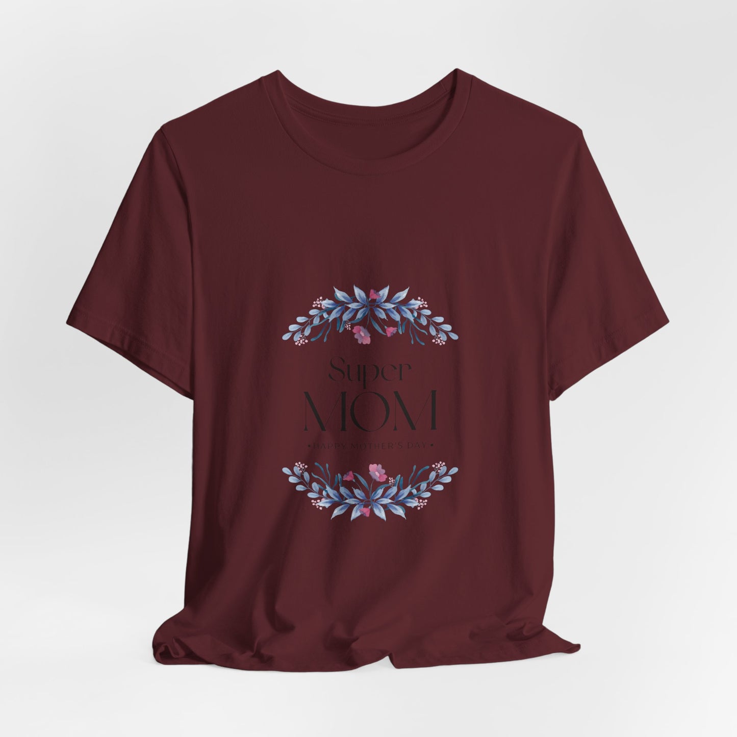 Super Mom Floral T-Shirt – Mother's Day Gift Tee