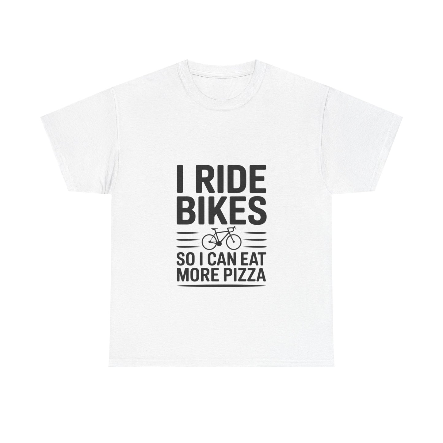 I Ride Bikes So I Can Eat More Pizza T-Shirt