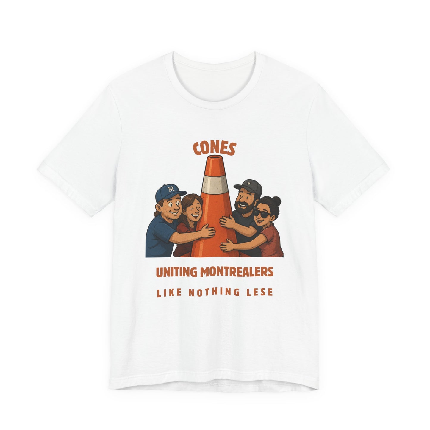 Cones Uniting Montrealers T-Shirt — "Like Nothing Else" Community Tee