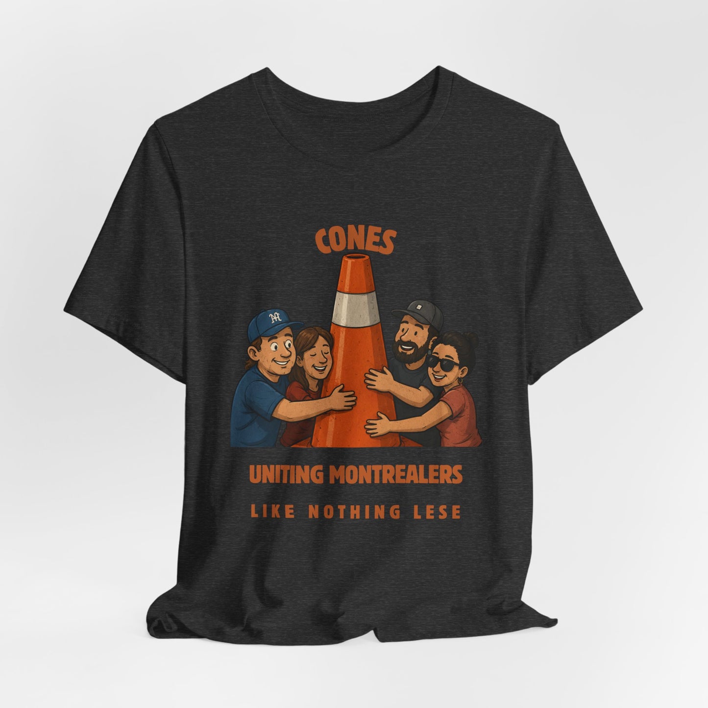 Cones Uniting Montrealers T-Shirt — "Like Nothing Else" Community Tee